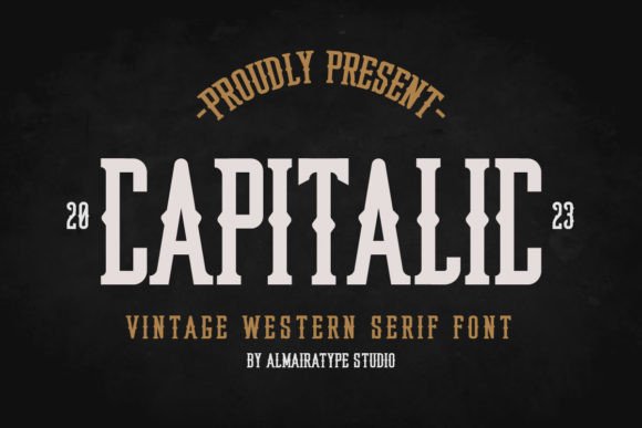 Capitalic: A Bold Slab Serif Font with a Rugged Western Vibe