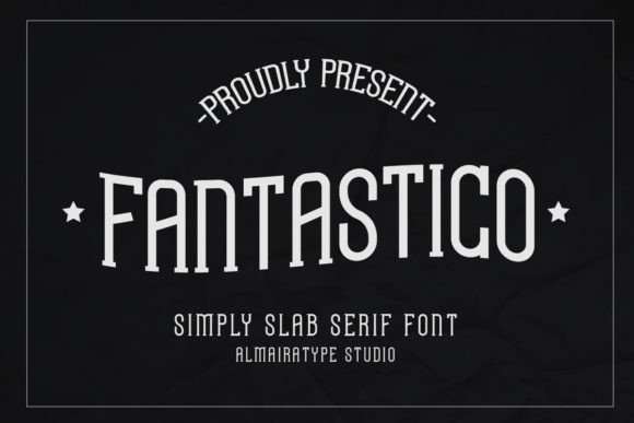 Fantastico: A Bold Slab Serif for Modern Design Projects