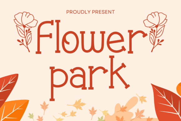 Flower Park: A Playful Slab Serif Font for Autumn, Floral, and Nature Themes