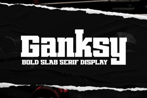 Ganksy: A Bold and Modern Slab Serif Font for Display Use