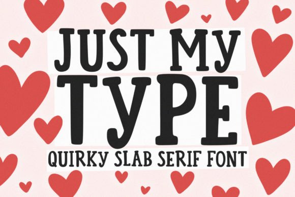 JUST MY TYPE: A BOLD, ALL-CAPS SLAB SERIF FOR CREATIVE PROJECTS