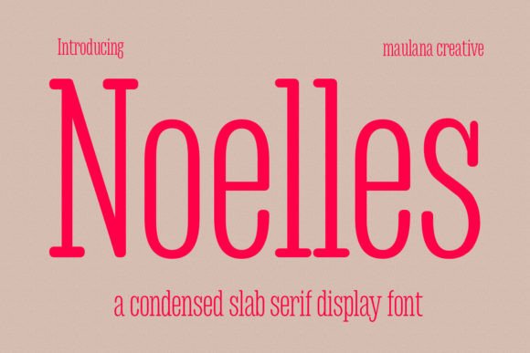 Noelles: A Timeless Slab Serif Font for Modern Design