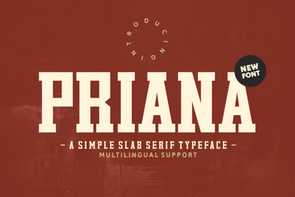 Priana: A Timeless Slab Serif for Modern Creativity