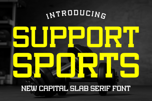Support Sports: A Bold Slab Serif Font for Impactful Design